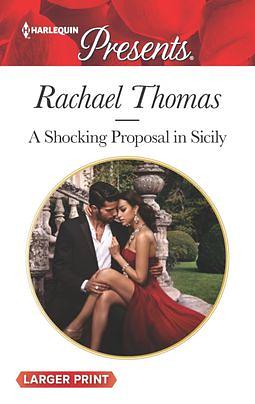 A Shocking Proposal in Sicily by Rachael Thomas