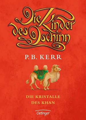 Die Kinder des Dschinn: Die Kristalle des Khan / Dt. von Bettina Münch. ... by Philip Kerr