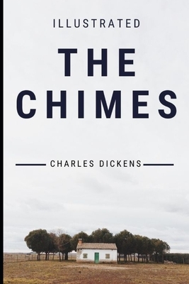 The Chimes (Illustrated) by Charles Dickens