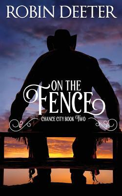 On the Fence by Robin Deeter