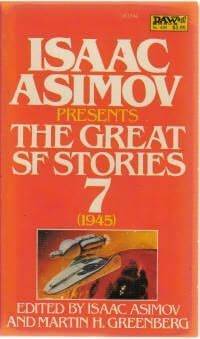 Isaac Asimov Presents the Great SF Stories 7: 1945 by Isaac Asimov