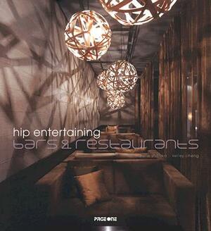 Hip Entertaining Bars & Restaurants by Kelley Cheng, Narelle Yabuka