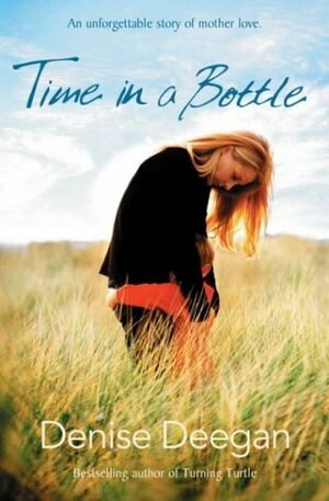 Time In A Bottle by Denise Deegan