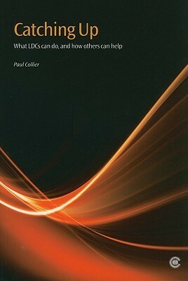 Catching Up: What LDCs Can Do, and How Others Can Help by Paul Collier