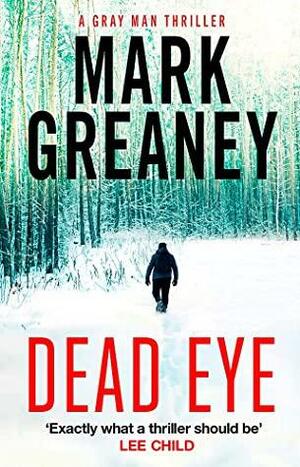 Dead Eye by Greaney, Mark