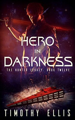 Hero in Darkness by Timothy Ellis