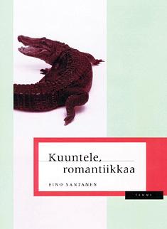 Kuuntele, romantiikkaa by Eino Santanen