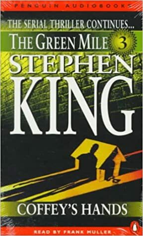 The Green Mile, Part 3: Coffey's Hands by Stephen King