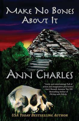 Make No Bones About It by Ann Charles, C. S. Kunkle