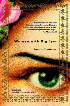 Women with Big Eyes by Ángeles Mastretta