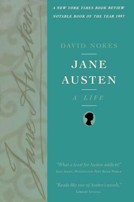 Jane Austen: A Life by Jane Austen, David Nokes