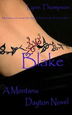 Blake A Montana Dayton Novel by Lynn Thompson