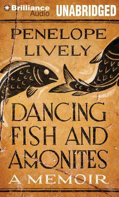 Dancing Fish and Ammonites by Penelope Lively