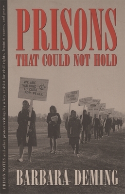 Prisons That Could Not Hold by Barbara Deming