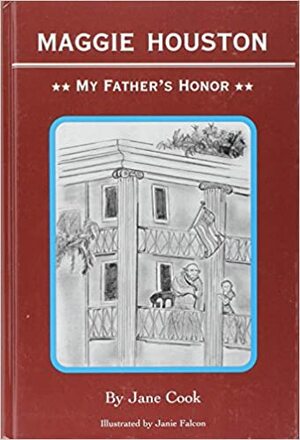 Maggie Houston: My Father's Honor by Jane Hampton Cook, Jane Cook