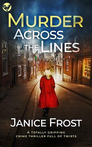 Murder Across the Lines by Janice Frost