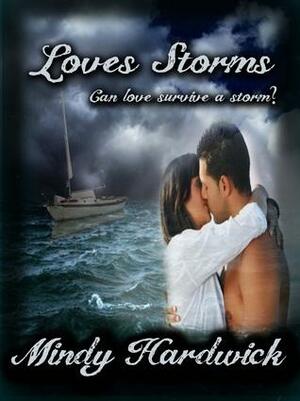 Love's Storms by Mindy Hardwick