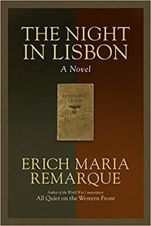 The Night in Lisbon by Erich Maria Remarque