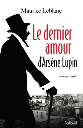 Le Dernier Amour d'Arsène Lupin by Maurice Leblanc