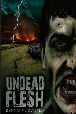 Undead Flesh by Dennis McDonald