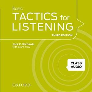 Tactics for Listening Basic Class Audio CDs (4 Discs): A Classroom-Proven, American English Listening Skills Course for Upper Secondary, College and U by Jack Richards