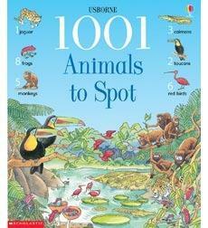 Usborne 1001 Animals to Spot by Anna Milbourne, Susannah Owen, Margaret Rostron