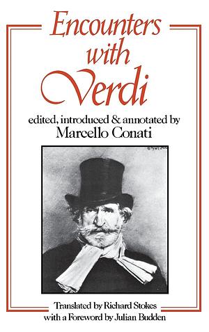 Encounters with Verdi by Marcello Conati