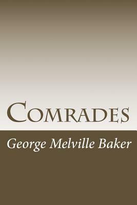 Comrades by George Melville Baker