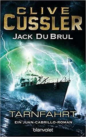 Tarnfahrt by Jack Du Brul, Clive Cussler