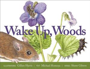 Wake Up, Woods by Michael A. Homoya, Shane Gibson