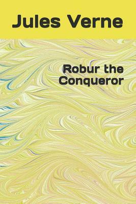 Robur the Conqueror by Jules Verne