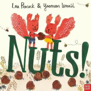 Nuts!: An utterly nutterly book all about sharing! by Lou Peacock