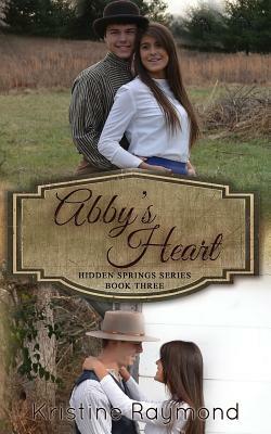 Abby's Heart by Kristine Raymond