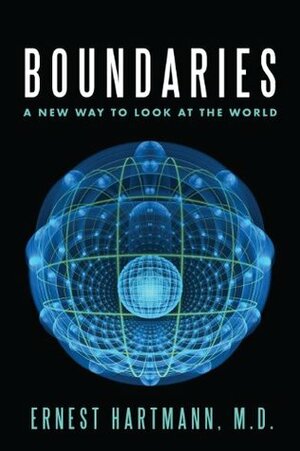 Boundaries: A New Way to Look at the World (Hartmann on Boundaries) by Ernest Hartmann