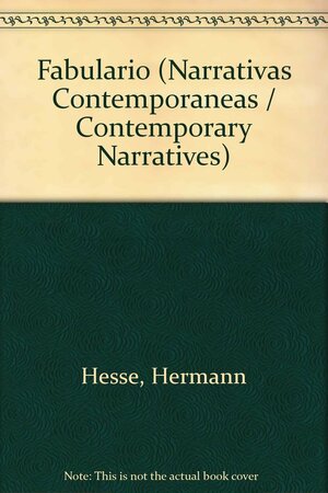 Fabulario (Narrativas Contemporaneas) by Hermann Hesse