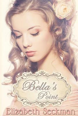 Bella's Point by Elizabeth Seckman