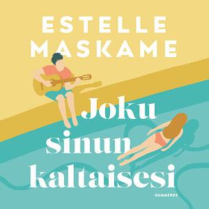 Joku sinun kaltaisesi by Estelle Maskame
