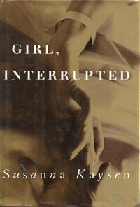 Girl, Interrupted by Susanna Kaysen