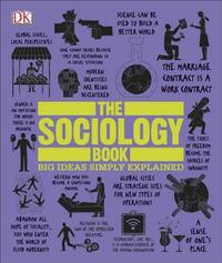 The Sociology Book: Big Ideas Simply Explained by Mitchell Hobbs, Sarah Tomley