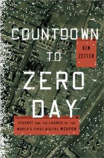 Countdown to Zero Day: Stuxnet and the Launch of the World's First Digital Weapon by Kim Zetter