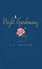Night Gardening: A Novel by E.L. Swann