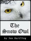 The Snow Owl by Heather Hartling, Jon Hartling