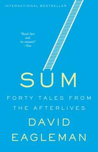 Sum: Forty Tales from the Afterlives by David Eagleman