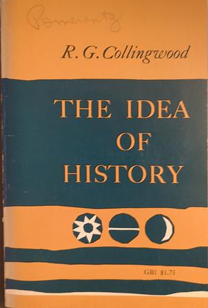 The Idea of History by R.G. Collingwood