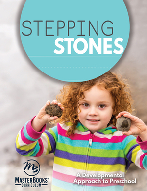Stepping Stones: A Developmental Approach to Preschool by Carrie Bailey