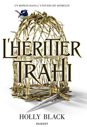 L'héritier trahi by Holly Black