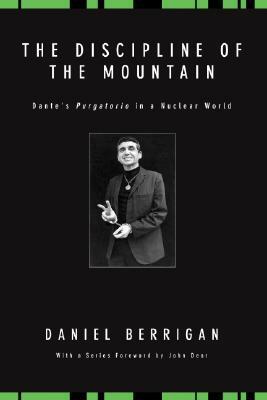 The Discipline of the Mountain by Daniel Berrigan