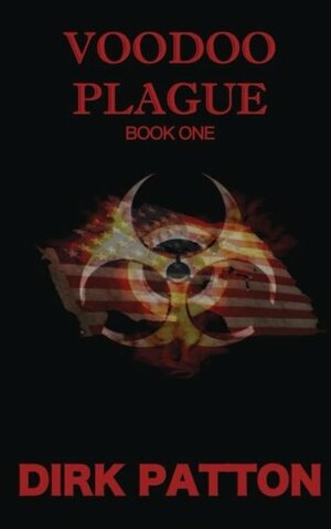 Voodoo Plague by Dirk Patton