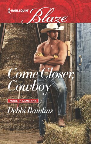 Come Closer, Cowboy by Debbi Rawlins