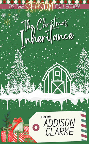 The Christmas Inheritance by Addison Clarke